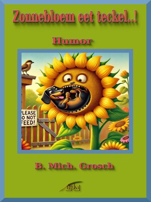 cover image of Zonnebloem eet teckel..!